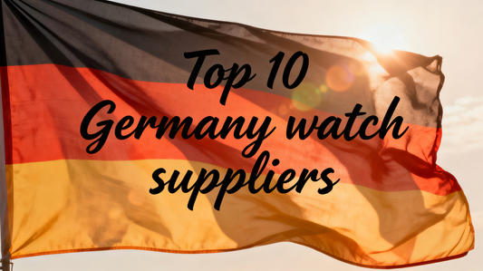 Top 10 Germany watch suppliers